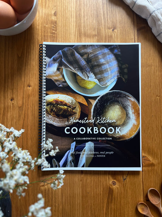 The Homestead Kitchen Cookbook Volume 01, Fall + Winter