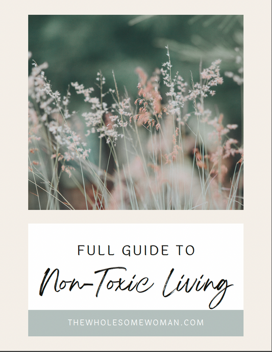 Full Guide to Non-Toxic Living